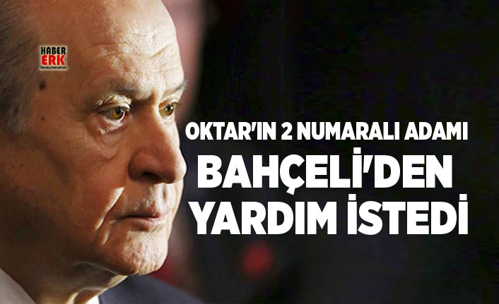 Adnan Oktar In 2 Numarali Adami Bahceli Den Yardim Istedi