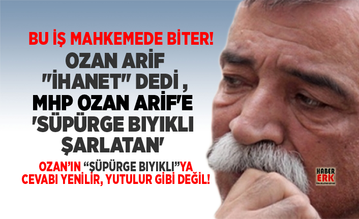 Ozan Arif Ihanet Dedi Mhp Ozan Arif E Supurge Biyikli Sarlatan
