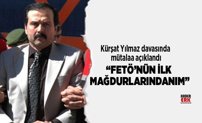 kursat yilmaz davasinda mutalaa