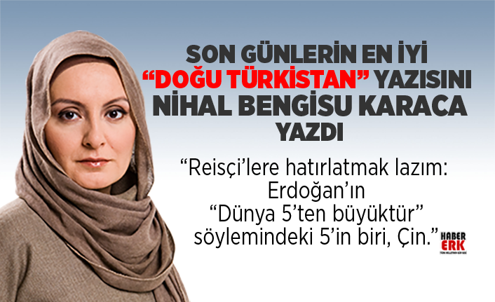 Son Gunlerin En Iyi Dogu Turkistan Yazisini Nihal Bengisu Karaca Yazdi
