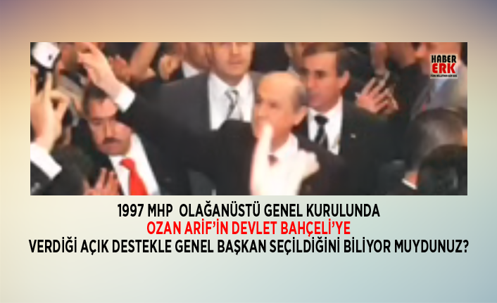 Ozan Arif In Devlet Bahceli Ye Verdigi Acik Destekle Genel Baskan Secildigini Biliyor Muydunuz