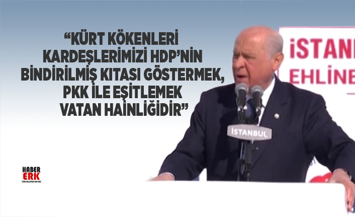 Bahceli Kurt Kokenleri Kardeslerimizi Hdp Nin Bindirilmis Kitasi Gostermek Pkk Ile Esitlemek Vatan Hainligidir