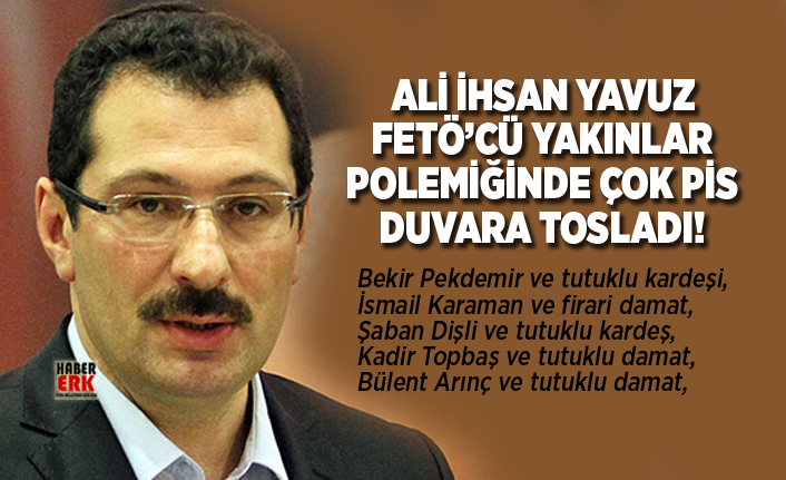 ali ihsan yavuz feto cu yakinlar