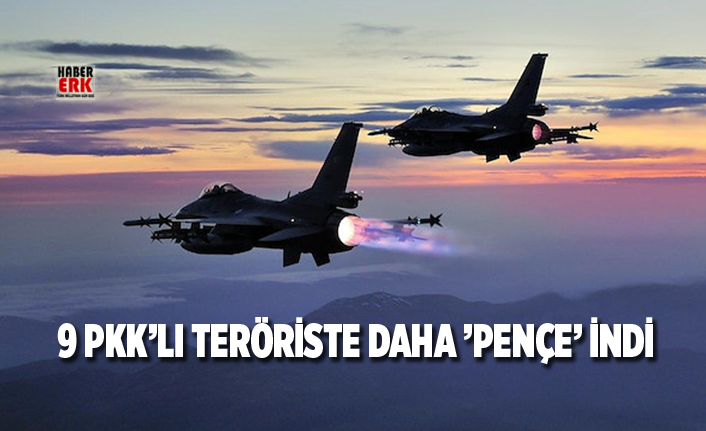 9 PKK’lı teröriste daha ’Pençe’ indi