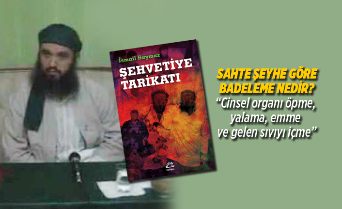 Sahte Seyhe Gore Badeleme Nedir Cinsel Organi Opme Yalama Emme Ve Gelen Siviyi Icme