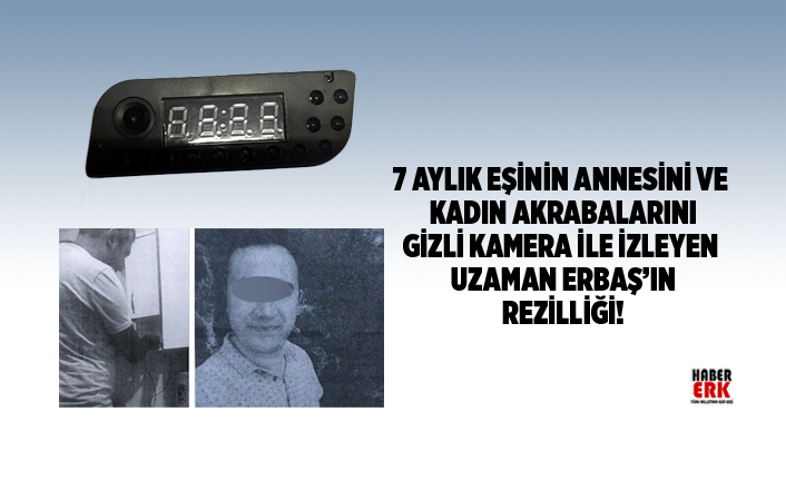 gizli kamera ile izleyen uzaman