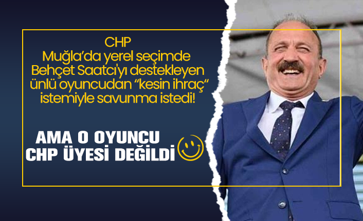Chp Nin Komik Halleri Mugla Da Yerel Secimde Behcet Saatci Yi Destekleyen Unlu Oyuncudan Kesin Ihrac