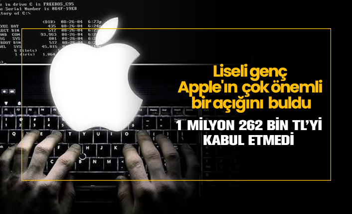 Liseli genç Apple'ın çok önemli bir açığını buldu, 1 milyon 262 bin TL’yi kabul etmedi