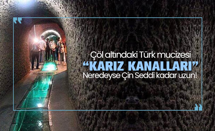 Çöl altındaki Türk mucizesi “Karız Kanalları”