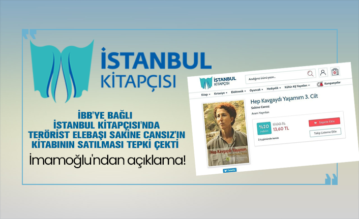 Ibb Ye Bagli Istanbul Kitapcisi Nda Terorist Elebasi Sakine Cansiz In Kitabinin Satilmasi Tepki Cekti Imamoglu