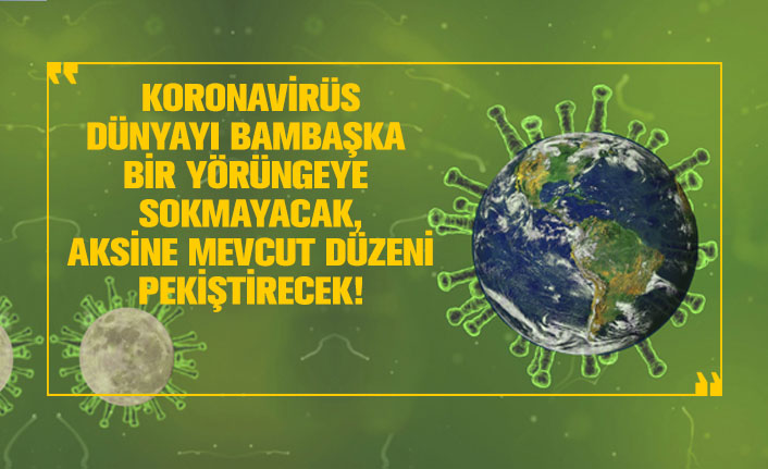 koronavirus dunyayi bambaska bir