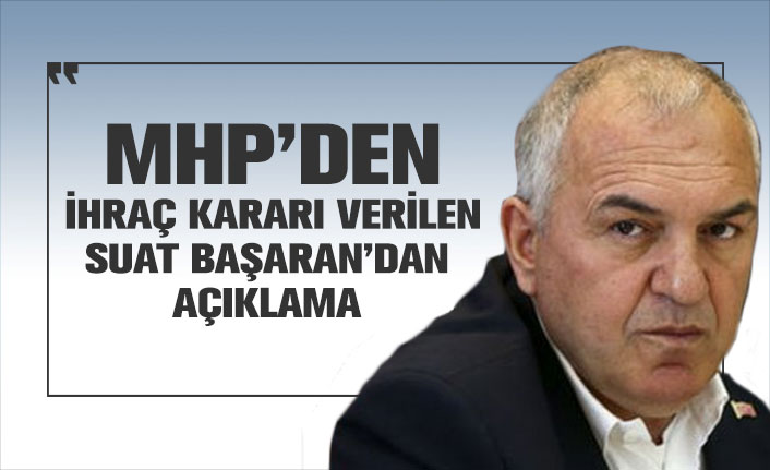 MHP’den İhraç kararı verilen Eski Ülkü Ocakları Genel başkanı Suat Başaran’dan açıklama