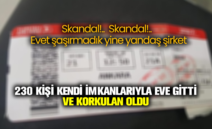 230 kişi kendi imkanlarıyla eve gitti ve korkulan oldu