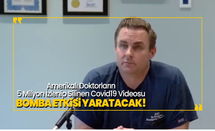 Amerikali Doktorlarin 5 Milyon Izlenip Silinen Covid19 Videosu Turkce