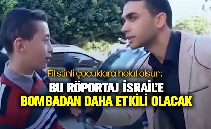 Filistinli çocuklara helal olsun: Bu röportaj İsrail’e bombadan daha etkili olacak