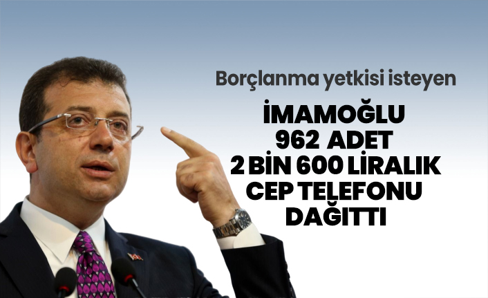 imamoglu 962 adet 2 bin 600 liralik