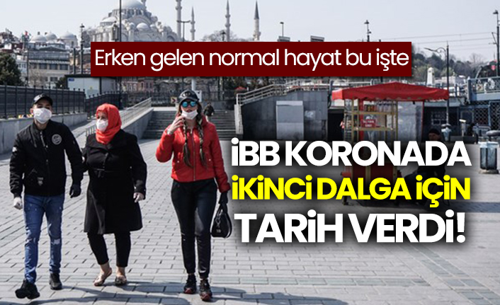 İBB koronavirüs ikinci dalga için tarih verdi!