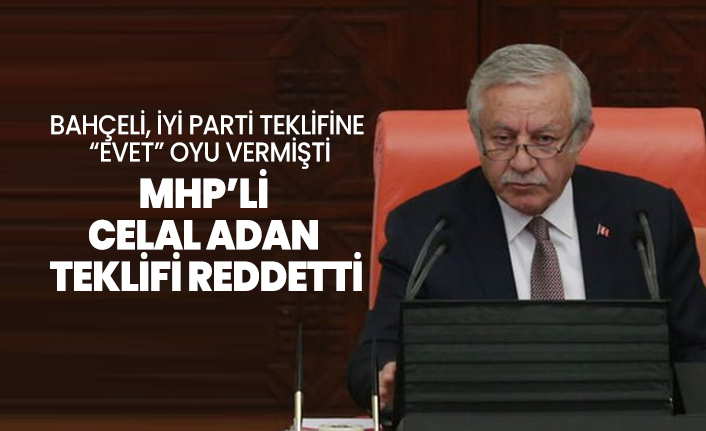 Bahceli Iyi Parti Teklifine Evet Oyu Vermisti Mhp Li Celal Adan Teklifi Reddetti
