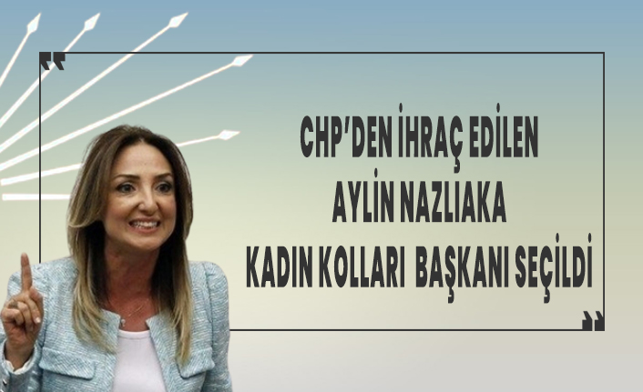 edilen aylin nazliaka chp
