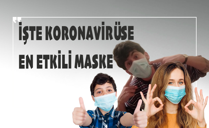 Koronavirüse karşı en etkili maske belli oldu