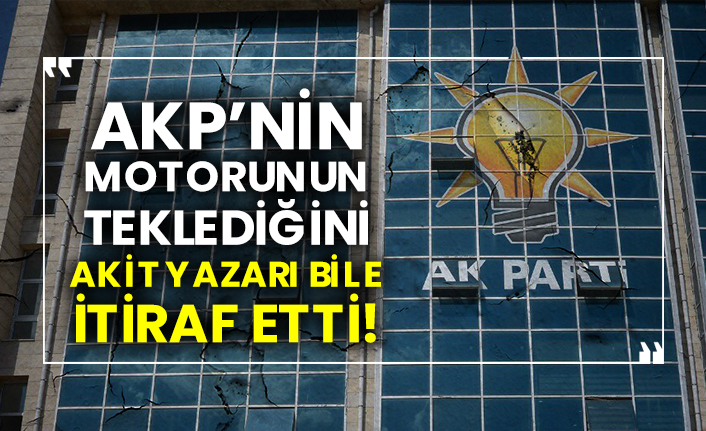 AKP’nin motorunun teklediğini Akit yazarı bile itiraf etti!
