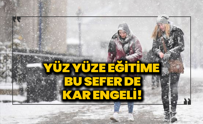 İstanbul'da yüz yüze eğitime bu sefer de kar engeli!