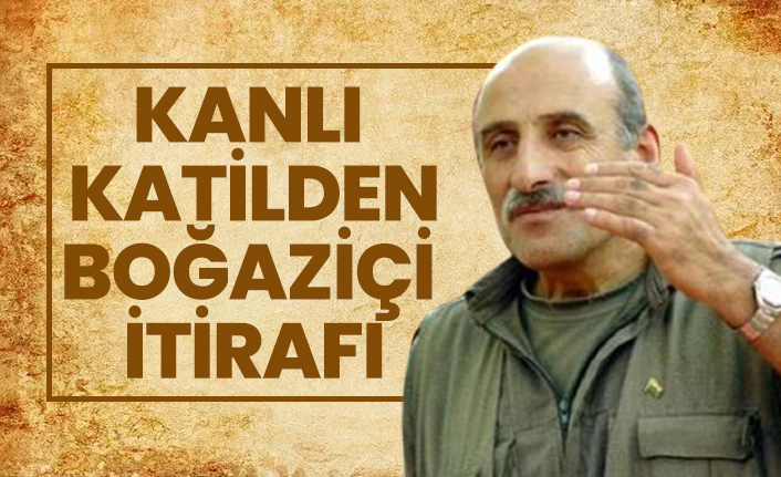 Kanlı katil Duran Kalkan'dan Boğaziçi itirafı Boğaziçi itirafı