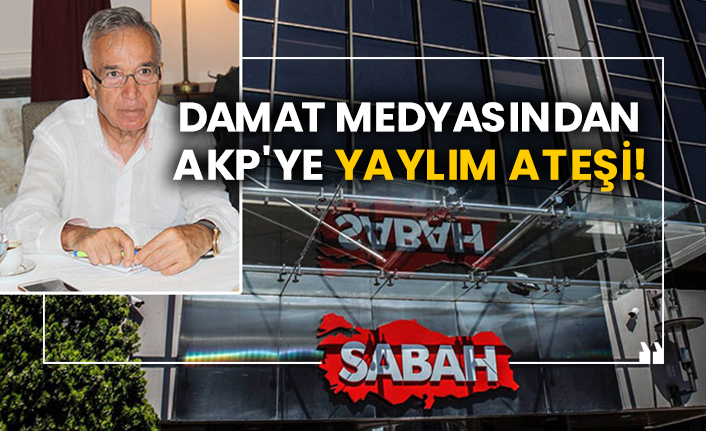 Damat medyasından AKP'ye yaylım ateşi!