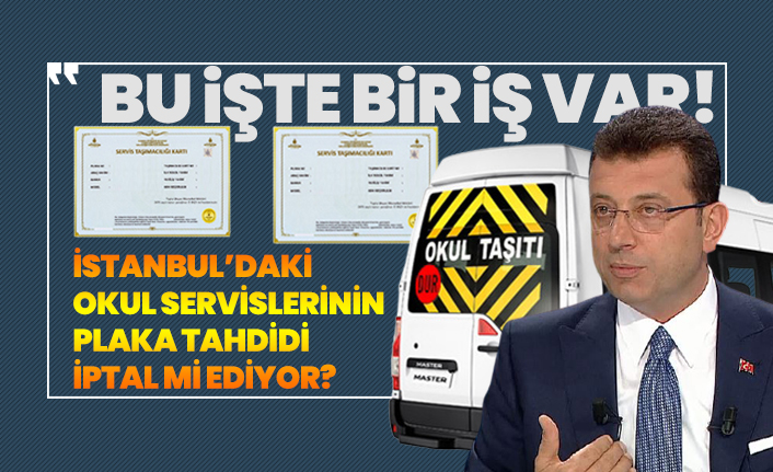 istanbul daki okul servislerinin plaka tahdidi iptal mi ediyor