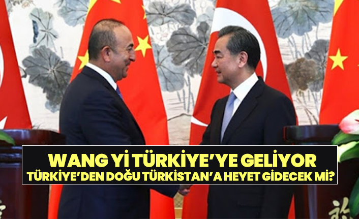 wang yi turkiye ye geliyor turkiye den