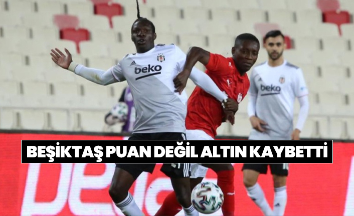 Beşiktaş puan değil altın kaybetti