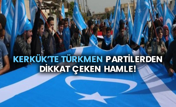 Kerkük’te Türkmen partilerden dikkat çeken hamle!
