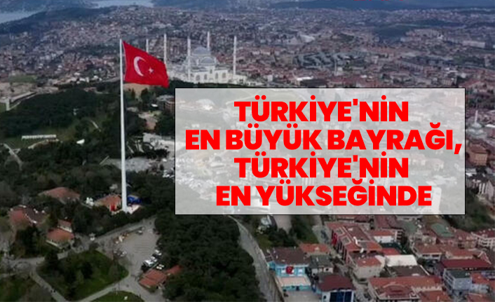 turkiye nin en buyuk bayragi turkiye
