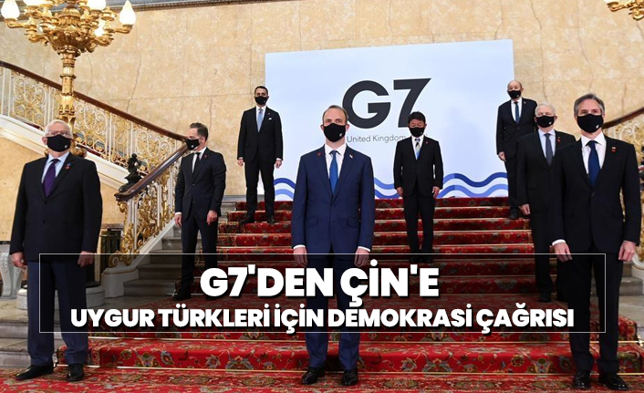 G7'den Çin'e Uygur Türkleri için demokrasi çağrısı