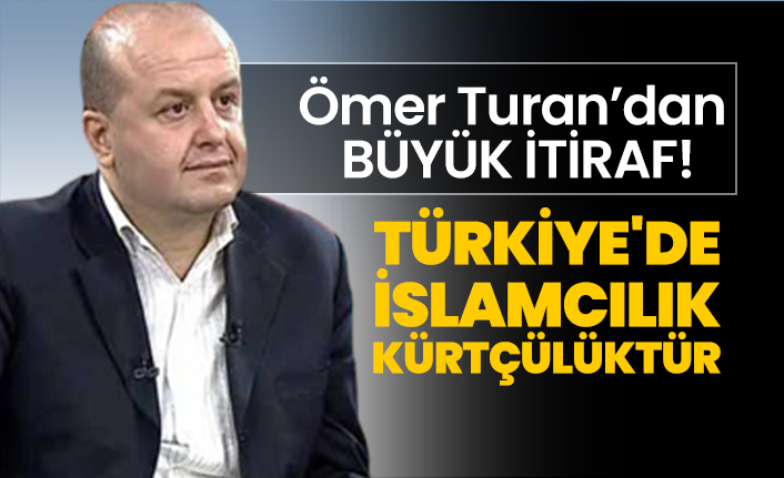 Ömer Turan’dan büyük itiraf! “Türkiye'de İslamcılık Kürtçülüktür”