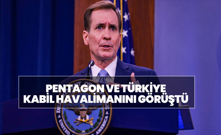 Pentagon ve Türkiye'nin Kabil görüşmesi