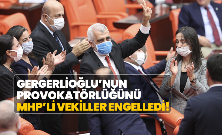 Gergerlioğlu’nun provokatörlüğünü MHP’li vekiller engelledi!