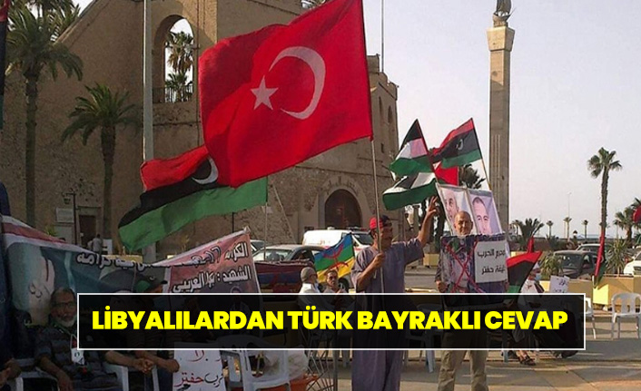 Libyalılardan, Hafter milislerinin Türk bayrağını hedef alan provokasyonuna yanıt!