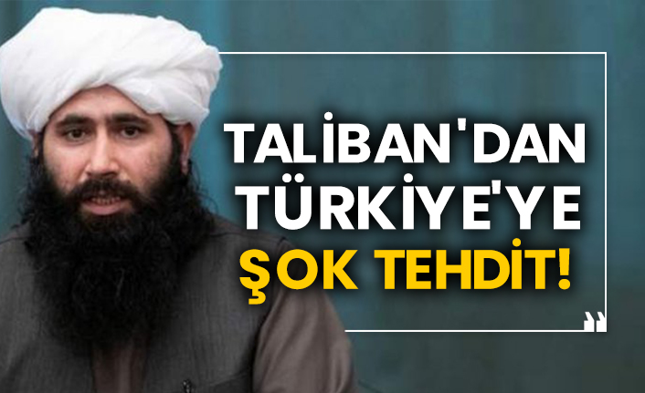 Taliban'dan Türkiye'ye şok tehdit!
