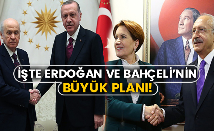 İşte Erdoğan ve Bahçeli’nin büyük planı!