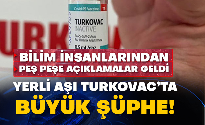 Yerli aşı Turkovac’ta büyük şüphe!