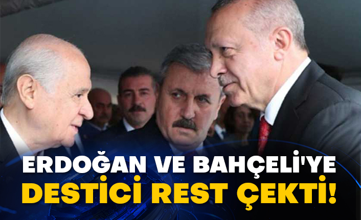 Erdoğan ve Bahçeli'ye Destici rest çekti!