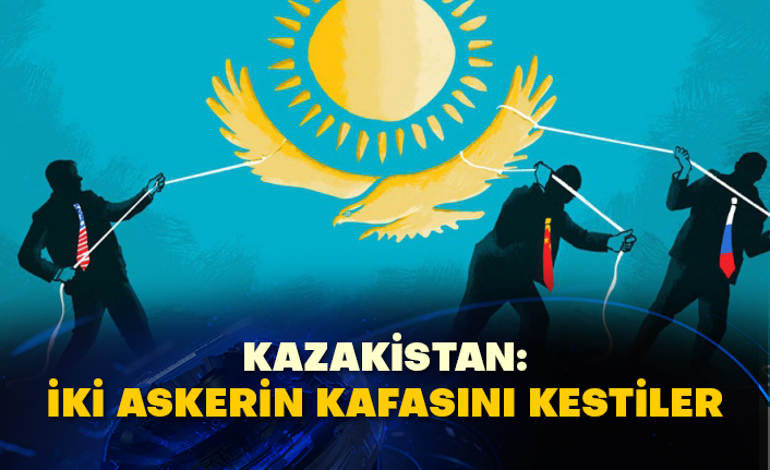 Kazakistan: İki askerin kafasını kestiler