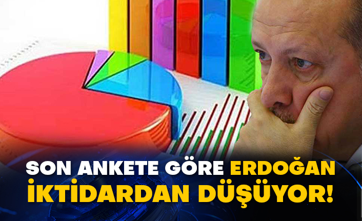 Son ankete göre Erdoğan iktidardan düşüyor!