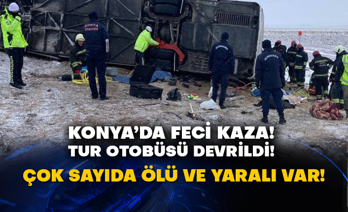Konya’da feci kaza! Tur otobüsü devrildi! Çok sayıda ölü ve yaralı var!