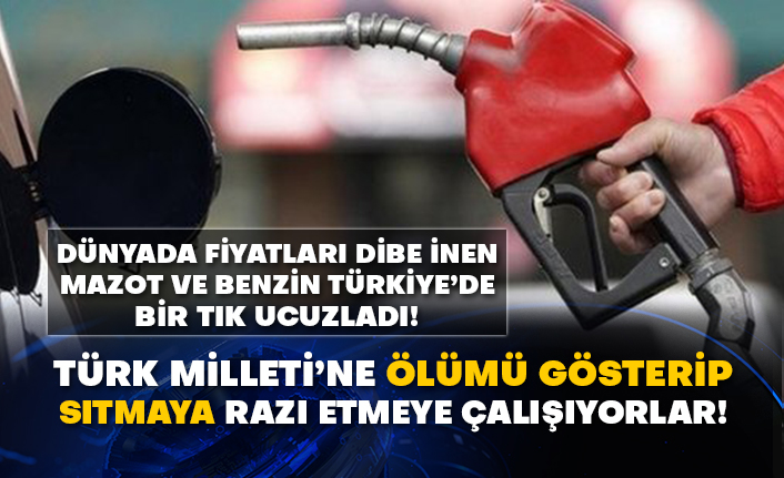 Dünyada fiyatları dibe inen mazot ve benzin Türkiye’de bir tık ucuzladı! Türk Milleti’ne ölümü gösterip sıtmaya razı etmeye çalışıyorlar!