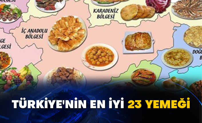 Türkiye'nin en iyi 23 yemeği