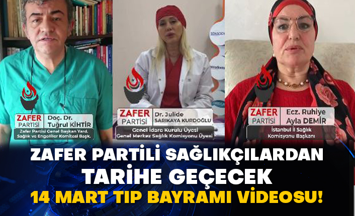 Zafer Partili sağlıkçılardan tarihe geçecek 14 Mart Tıp Bayramı videosu!