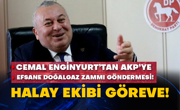 Cemal Enginyurt’tan AKP’ye efsane doğalgaz zammı göndermesi! Halay ekibi göreve!
