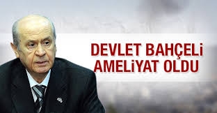 Bahçeli Ağır Kalp Ameliyatı Geçirdi